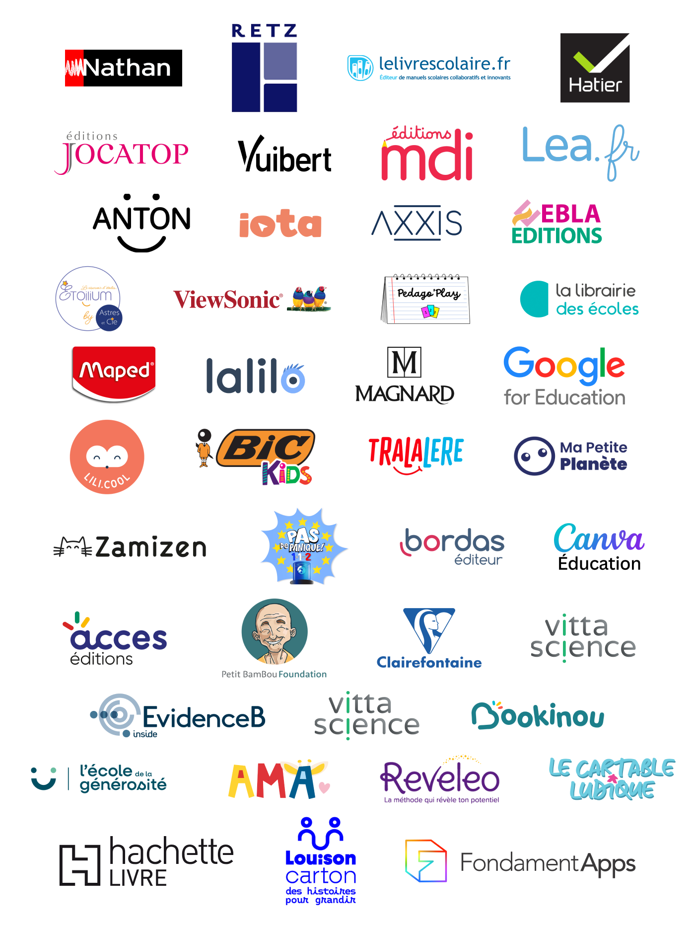 Logo de nos partenaires : Éditions Nathan, RETZ, Lelivrescolaire.fr, Éditions Hatier, Éditions Jocatop, Vuibert, Éditions MDI, Léa.fr, Anton, IOTA, Axxis, Ebla Éditions, Etoilium, ViewSonic, Pedago'Play, La Librairie des écoles, Maped, Lalilo, Magnard, Google Education, Lili Cool, BIC, Tralalère, Zamizen, Ma Petite Planète, Pas de panique 112, Éditions Bordas, Accès éditions, Petit Bambou, Clairefontaine, EvidenceB, Vittascience, Bookinou, l'école de la générosité, AMA la girafe, Reveleo, Le cartable ludique, Hachette Livre, Louison Carton, Canva Education, FondamentApps, etc.