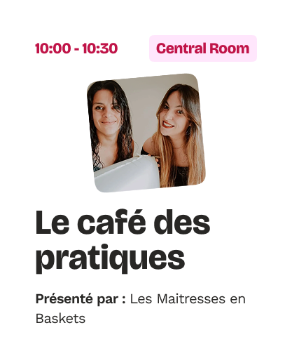Découvrez l'atelier : Le café des pratiques présenté par les Maitresses en Baskets